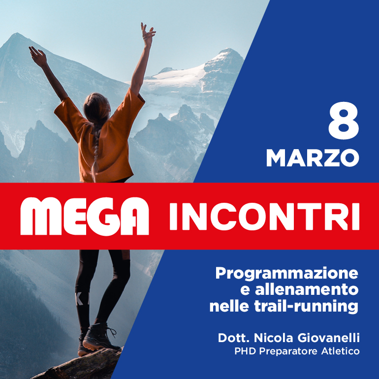 Iscriviti agli incontri gratuiti del Mega Intersport! Venerdì 8 Marzo: Programmazione e allenamento nelle trail-running